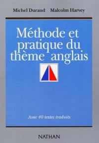 Méthode et pratique du thème anglais : avec 40 textes traduits