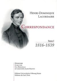 Correspondance. Vol. 1. 1816-1839