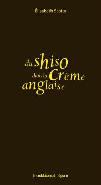 Du shiso dans la crème anglaise