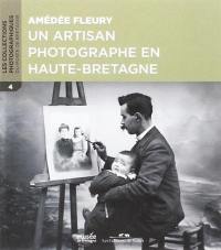 Amédée Fleury : un artisan photographe en Haute-Bretagne