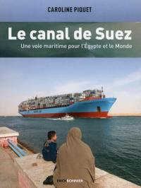 Le canal de Suez : une voie maritime pour l'Egypte et le monde