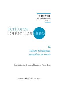 Ecritures contemporaines. Vol. 16. Sylvain Prudhomme, nomadisme du roman