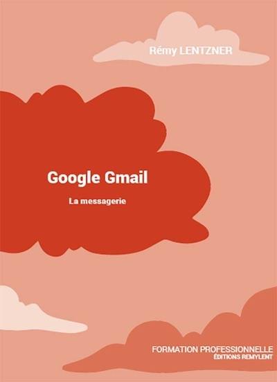 Google Gmail : la messagerie