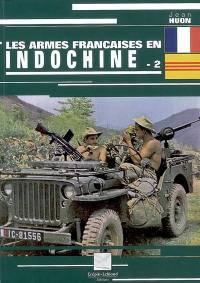 Les armes françaises en Indochine. Vol. 2