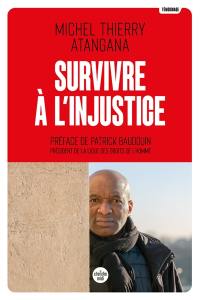 Survivre à l'injustice : 17 années de détention, 10 années de combat judiciaire