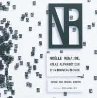 Noëlle Renaude, atlas alphabétique d'un nouveau monde
