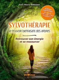Sylvothérapie : le pouvoir bienfaisant des arbres : retrouver son énergie et se ressourcer