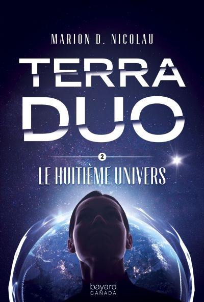Terra Duo. Vol. 2. Le huitième Univers