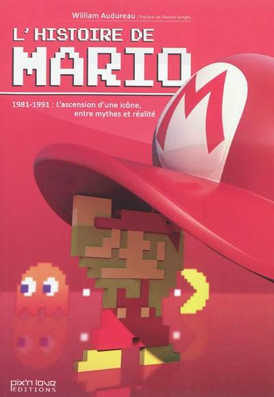 L'histoire de Mario. 1981-1991 : l'ascension d'une icône, entre mythes et réalité