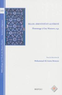 Islam : identité et altérité : hommage à Guy Monnot