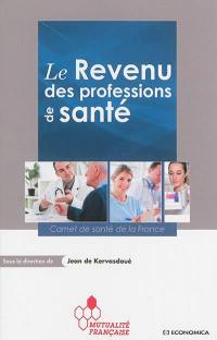 Le revenu des professions de santé : carnet de santé de la France