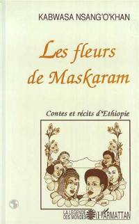 Les fleurs de Maskaram : récits d'Ethiopie au temps du dernier Négus
