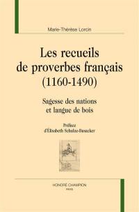 Les recueils de proverbes français : 1160-1490 : sagesse des nations et langue de bois
