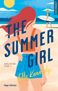 Avalon bay. Vol. 3. The summer girl
