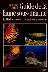Guide de la faune sous-marine : la Méditerranée