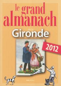 Le grand almanach de la Gironde 2012