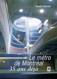 Le métro de Montréal, 35 ans déjà