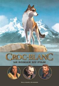 Croc-Blanc : le roman du film