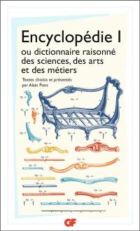 Encyclopédie ou Dictionnaire raisonné des sciences, des arts et des métiers : articles choisis. Vol. 1