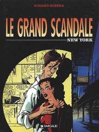 Le Grand scandale. Vol. 1. New York