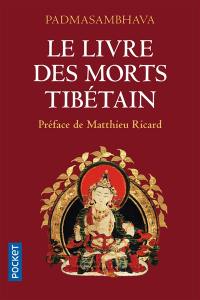 Le livre des morts tibétain : la grande libération par l'écoute dans les états intermédiaires