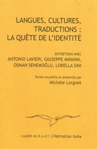 Langues, cultures, traductions : la quête de l'identité : entretiens avec Antonio Lavieri, Giuseppe Mininni, Osman Senemoglu, Lorella Sini