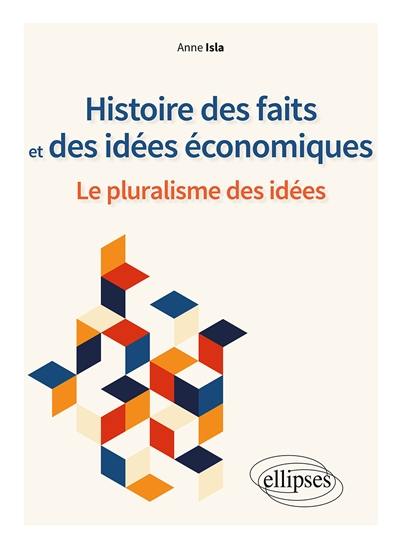 Histoire des faits et des idées économiques : le pluralisme des idées