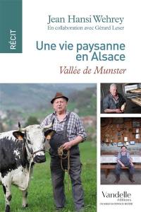 Une vie paysanne en Alsace : vallée de Munster
