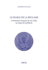 Le diable de la réclame : la littérature française du XIXe siècle au risque de la publicité