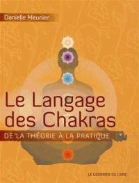 Le langage des chakras : de la théorie à la pratique