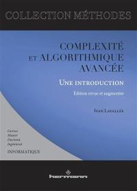 Complexité et algorithmique avancée : une introduction : ingéniorat, doctorat