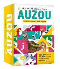 Dictionnaire encyclopédique Auzou : noms communs & noms propres