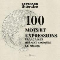 Les 100 mots et expressions françaises qui ont conquis le monde