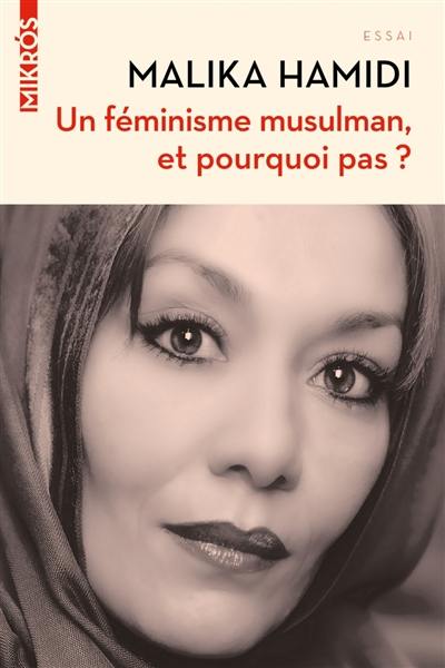 Un féminisme musulman, et pourquoi pas ?