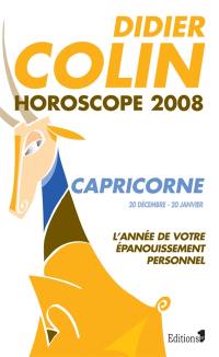 Capricorne, dixième signe du zodiaque, 20 ou 21 décembre-19 ou 20 janvier : l'année de votre épanouissement personnel : horoscope 2008