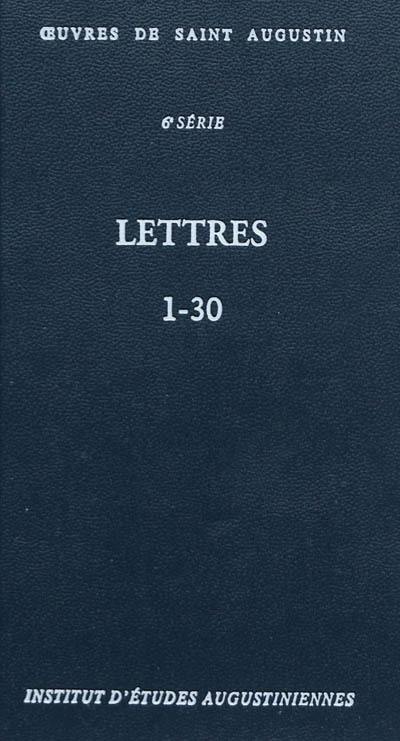 Oeuvres de saint Augustin. Vol. 40A. Lettres 1-30. Epistulae I-XXX