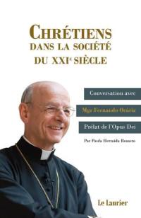 Chrétiens dans la société du XXIe siècle : conversation avec Mgr Fernando Ocariz, prélat de l'Opus Dei