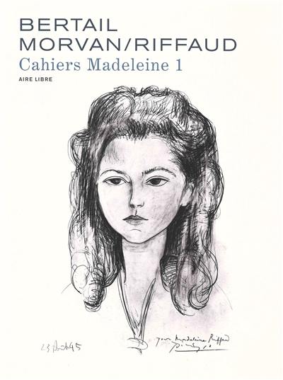 Livre : Cahiers Madeleine. Vol. 1. Madeleine, résistante. Vol. 1, Cahiers  Madeleine,, le livre de Madeleine Riffaud et Jean-David Morvan et Dominique  Bertail - Dupuis - 9791034750269
