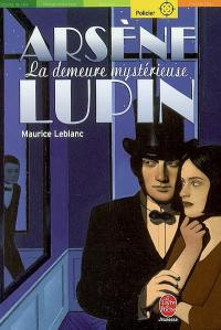 La demeure mystérieuse : Arsène Lupin