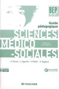 Sciences médico-sociales BEP CSS : guide pédagogique