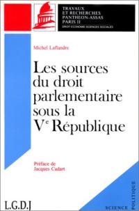 Les sources du droit parlementaire sous la Ve République