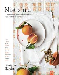 Nistisima : le tour de la Méditerranée orthodoxe et au-delà en 125 recettes