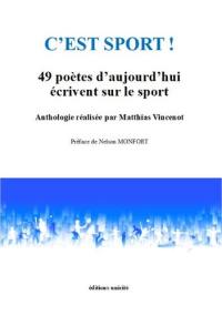 C'est sport ! : 49 poètes d'aujourd'hui écrivent sur le sport
