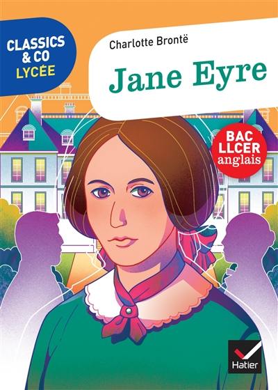 Jane Eyre : texte intégral suivi d'un dossier bac LLCER anglais