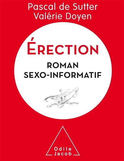 Erection : roman sexo-informatif