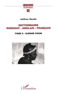 Dictionnaire songhay-anglais-français. Vol. 2. Djenné chiini