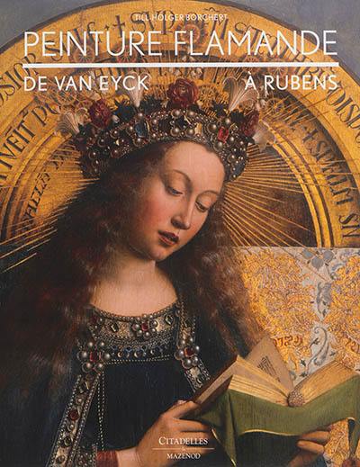 Peinture flamande de Van Eyck à Rubens