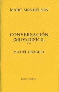 Conversacion (muy) dificil avec Michel Draguet