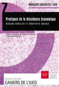 Pratiques de la dissidence économique : réseaux rebelles et créativité sociale