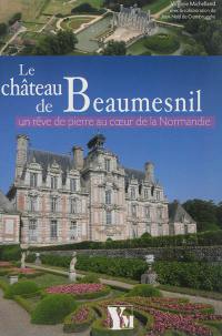 Le château de Beaumesnil : un rêve de pierre au coeur de la Normandie
